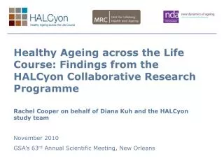 Healthy Ageing across the Life Course: Findings from the HALCyon Collaborative Research Programme