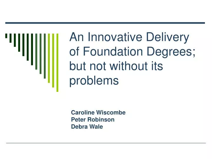 an innovative delivery of foundation degrees but not without its problems