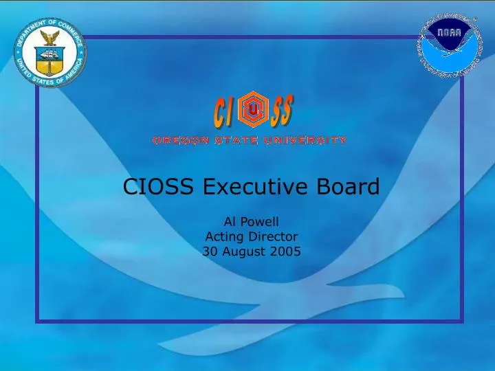 cioss executive board al powell acting director 30 august 2005