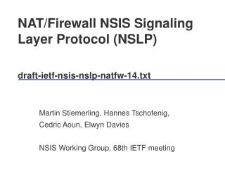 NAT/Firewall NSIS Signaling Layer Protocol (NSLP) draft-ietf-nsis-nslp-natfw-14.txt