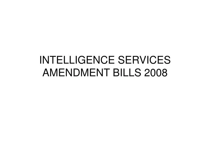 intelligence services amendment bills 2008
