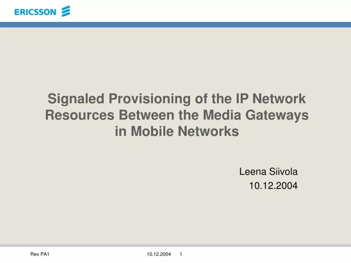 signaled provisioning of the ip network resources between the media gateways in mobile networks
