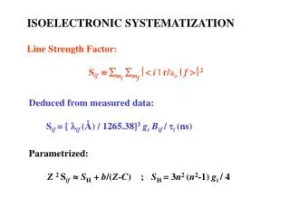 ISOELECTRONIC SYSTEMATIZATION Line Strength Factor: