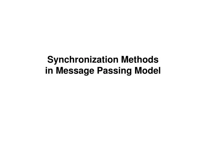 synchronization methods in message passing model