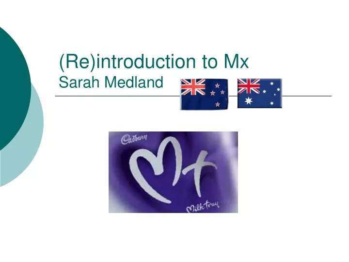 re introduction to mx sarah medland