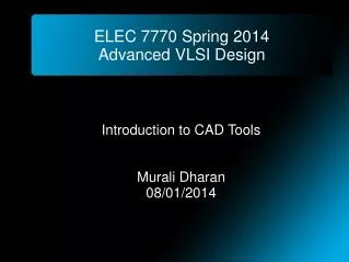 ELEC 7770 Spring 2014 Advanced VLSI Design