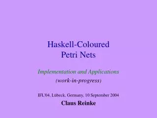Haskell-Coloured Petri Nets