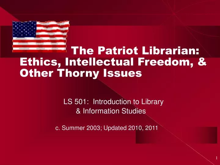 the patriot librarian ethics intellectual freedom other thorny issues