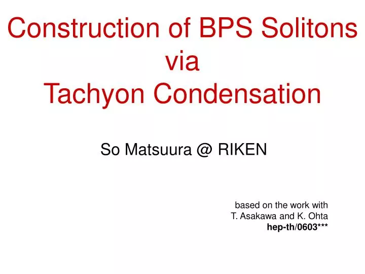 construction of bps solitons via tachyon condensation