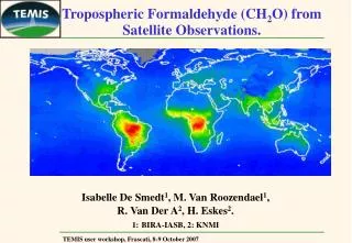 Tropospheric Formaldehyde (CH 2 O) from Satellite Observations.
