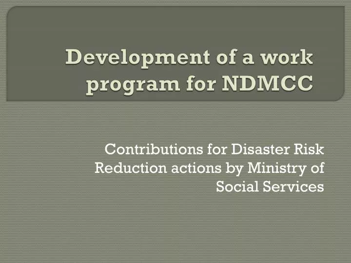 development of a work program for ndmcc