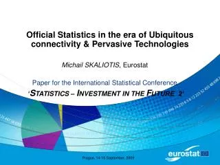 Official Statistics in the era of Ubiquitous connectivity &amp; Pervasive Technologies