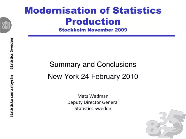 modernisation of statistics production stockholm november 2009