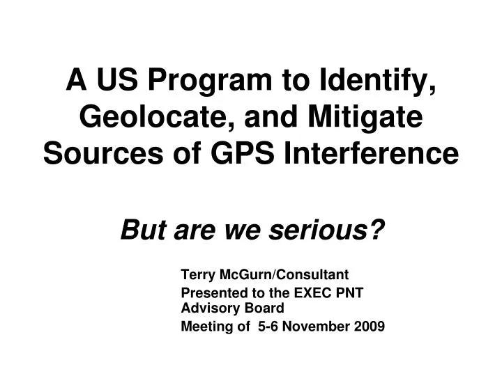 a us program to identify geolocate and mitigate sources of gps interference