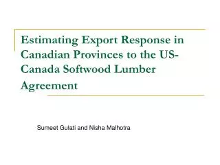 Estimating Export Response in Canadian Provinces to the US-Canada Softwood Lumber Agreement