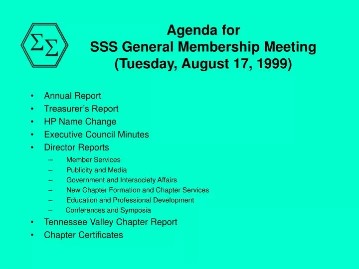 agenda for sss general membership meeting tuesday august 17 1999