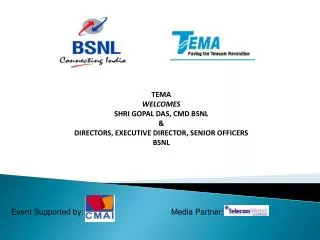 TEMA WELCOMES SHRI GOPAL DAS, CMD BSNL &amp; DIRECTORS, EXECUTIVE DIRECTOR, SENIOR OFFICERS BSNL