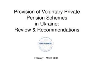 Provision of Voluntary Private Pension Schemes in Ukraine: Review &amp; Recommendations