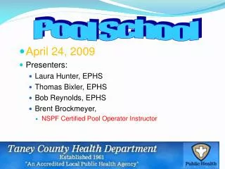 April 24, 2009 Presenters: Laura Hunter, EPHS	 Thomas Bixler, EPHS Bob Reynolds, EPHS