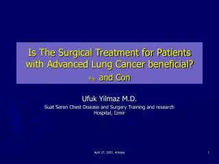 Is The Surgical Treatment for Patients with Advanced Lung Cancer beneficial? Pro and Con