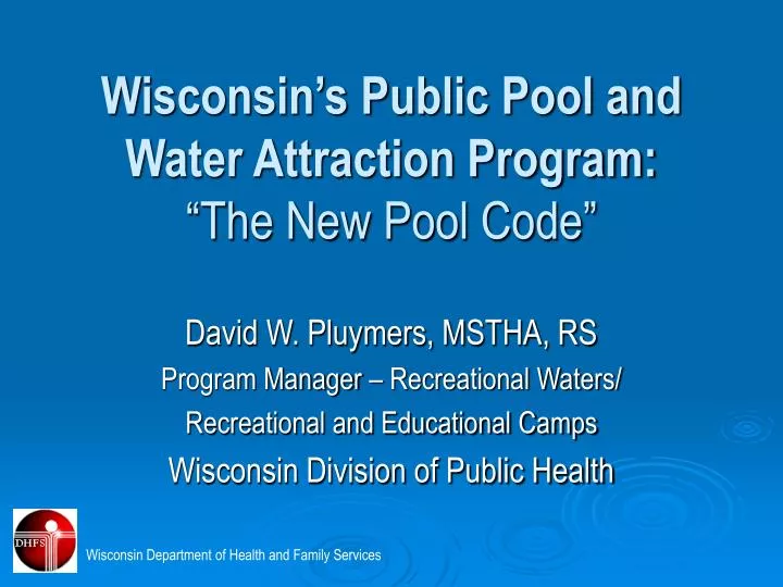 wisconsin s public pool and water attraction program the new pool code