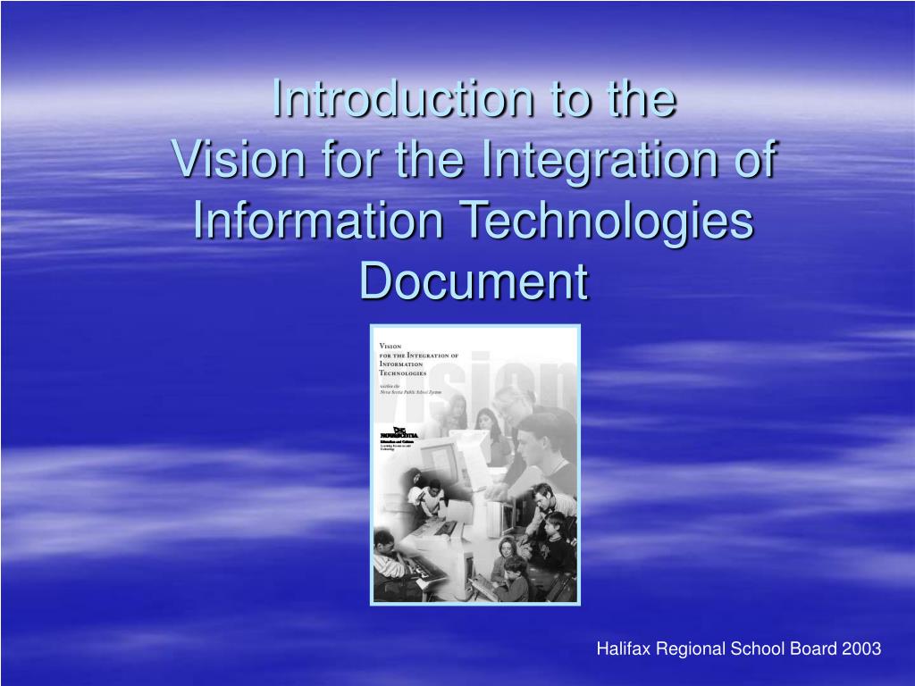 PPT - Introduction to the Vision for the Integration of Information ...