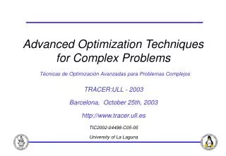 TRACER:ULL - 2003 Barcelona, October 25th, 2003 tracer.ull.es TIC2002-04498-C05-05