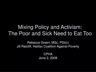 Mixing Policy and Activism: The Poor and Sick Need to Eat Too