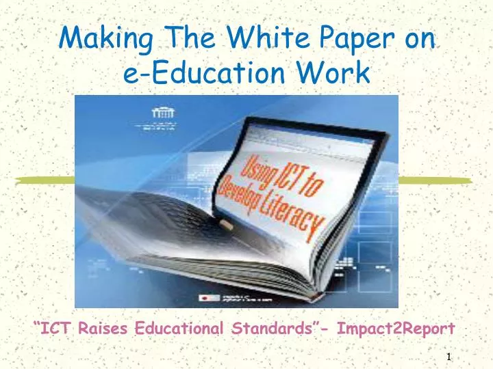 making the white paper on e education work