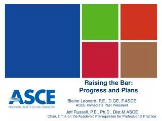 Raising the Bar: Progress and Plans