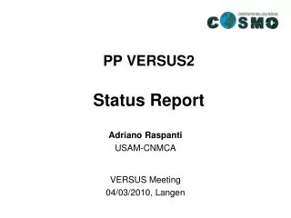PP VERSUS2 Status Report