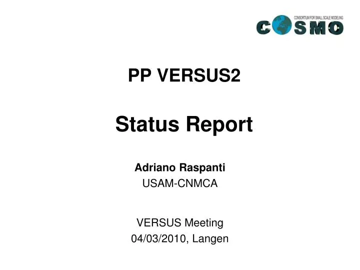 pp versus2 status report