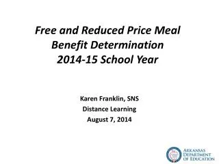 Free and Reduced Price Meal Benefit Determination 2014-15 School Year