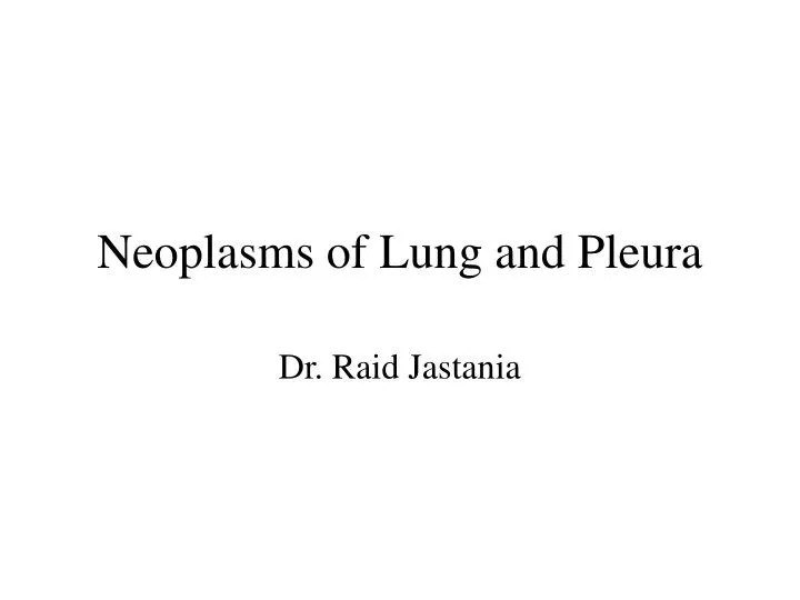 neoplasms of lung and pleura