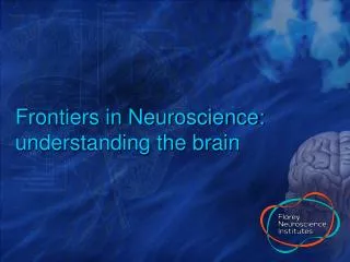 Frontiers in Neuroscience: understanding the brain