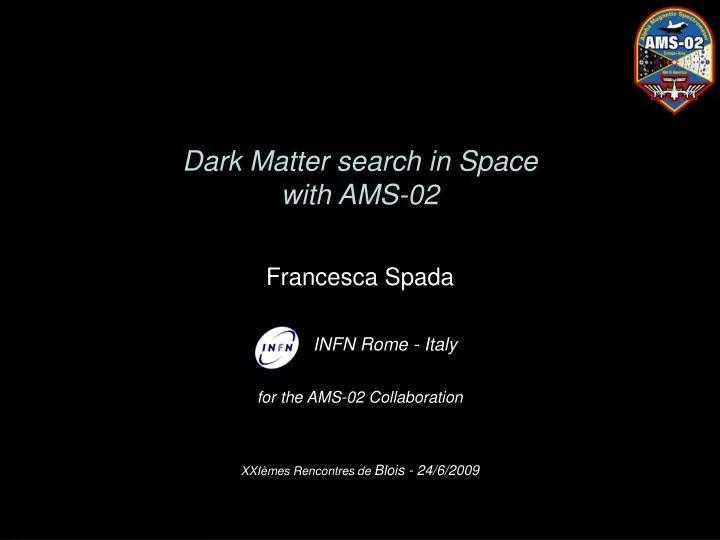 dark matter search in space with ams 02