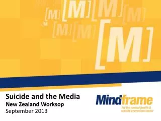 Suicide and the Media New Zealand Worksop September 2013