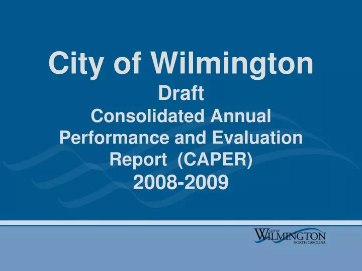 city of wilmington draft consolidated annual performance and evaluation report caper 2008 2009