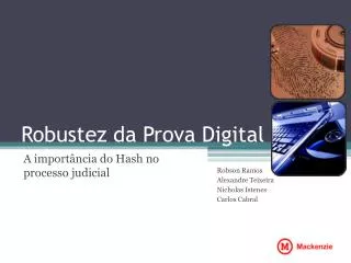 robustez da prova digital