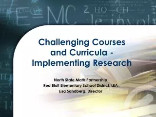 Challenging Courses and Curricula - Implementing Research