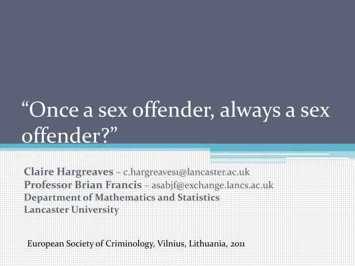 once a sex offender always a sex offender