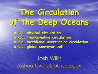The Circulation of the Deep Oceans