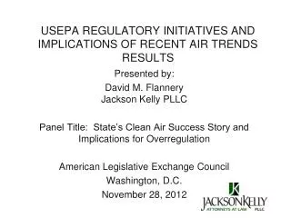 USEPA REGULATORY INITIATIVES AND IMPLICATIONS OF RECENT AIR TRENDS RESULTS