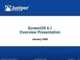 ScreenOS 6.1 Overview Presentation