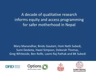 Mary Manandhar, Bindu Gautam, Hom Nath Subedi, Sumi Devkota, Hazel Simpson, Deborah Thomas,