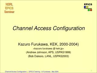 Channel Access Configuration