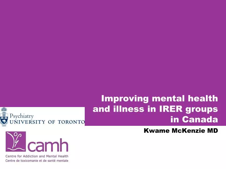 improving mental health and illness in irer groups in canada