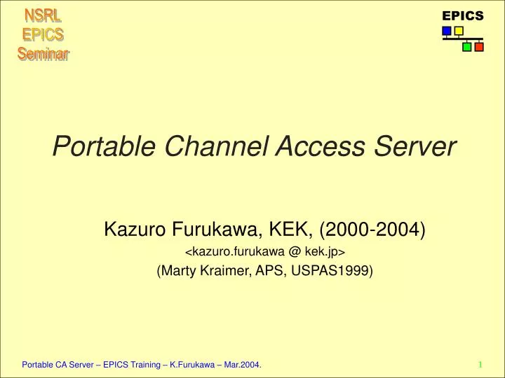 portable channel access server