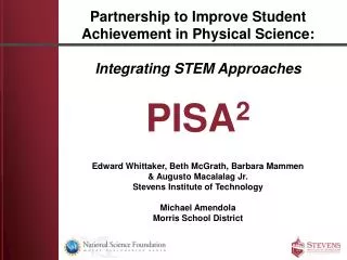 Partnership to Improve Student Achievement in Physical Science: Integrating STEM Approaches