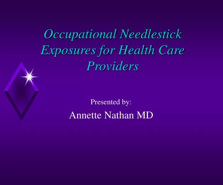 occupational needlestick exposures for health care providers